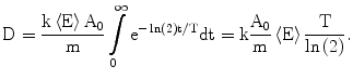 $$ {\text{D = }}\frac{{{\text{k}}\left\langle {\text{E}} \right\rangle {\text{A}}_{0} }}{\text{m}}\int\limits_{0}^{\infty } {{\text{e}}^{{ - \ln \left( 2 \right){\text{t/T}}}} {\text{dt = k}}\frac{{{\text{A}}_{0} }}{\text{m}}\left\langle {\text{E}} \right\rangle \frac{\text{T}}{\ln \left( 2 \right)}} . $$