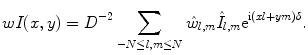 
$$ wI(x,y)={D^{-2 }}\sum\limits_{{-N\leq l,m\leq N}} {{{\hat{w}}_{l,m }}{{\hat{I}}_{l,m }}{{\mathrm{ e}}^{{\mathrm{ i}(xl+ym)\delta }}}}. $$
