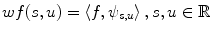 
$$ wf(s,u)=\left\langle {f,{\psi_{s,u }}} \right\rangle,s,u\in \mathbb {R} $$
