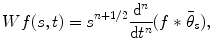 
$$Wf(s,t) = s^{n+1/2} \frac {{{{\mathrm{ d}}^n}}} {{\mathrm{ d} {t^n}}} (f*{{\bar {\theta}}_s}),$$
