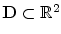 
$$ \bf D\subset {{\mathbb{R}^2}} $$
