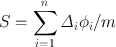 
$$ S = \sum\limits_{i = 1}^n {{\mathit\Delta _i}{\phi _i}/m}$$
