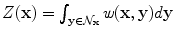 
$$ Z(\mathbf{x}) = \int_{\mathbf{y} \in \mathcal{N}_{\mathbf{x}}} {\textit{w}}(\mathbf{x},\mathbf{y})d\mathbf{y} $$
