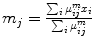 
$$m_{j} = \frac{\sum _{i}\mu _{ij}^{m}x_{ i}} {\sum _{i}\mu _{ij}^{m}}$$
