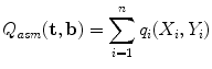 
$$\displaystyle{ Q_{asm}(\mathbf{t},\mathbf{b}) =\sum _{ i=1}^{n}q_{ i}(X_{i},Y _{i}) }$$
