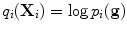 
$$q_{i}(\mathbf{X}_{i}) =\log p_{i}(\mathbf{g})$$
