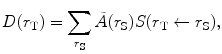 $$ D({{r}}_{\text{T}} ) = \sum\limits_{{r_{\text{S}} }} {\tilde{A}({{r}}_{\text{S}} } )S({{r}}_{\text{T}} \leftarrow {{r}}_{\text{S}} ), $$