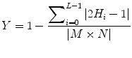 
$$ Y=1-\frac{{\displaystyle \sum}_{i=0}^{L-1}\left|2{H}_i-1\right|}{\left|M\times N\right|} $$
