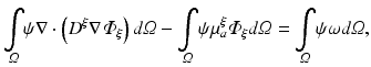 $$ \underset{\varOmega }{\int}\psi \nabla \cdot \left({D}^{\xi}\nabla {\varPhi}_{\xi}\right)d\varOmega -\underset{\varOmega }{\int}\psi {\mu}_a^{\xi }{\varPhi}_{\xi }d\varOmega =\underset{\varOmega }{\int}\psi \omega d\varOmega, $$