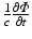 $$ \frac{1}{c}\frac{\partial \varPhi }{\partial t} $$