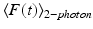 $$ {\left\langle F(t)\right\rangle}_{2- photon} $$