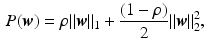 $$\begin{aligned} P({\varvec{w}}) = \rho \Vert {\varvec{w}}\Vert _1 + \frac{(1-\rho )}{2} \Vert {\varvec{w}}\Vert _2 ^ 2, \end{aligned}$$