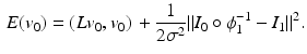 $$\begin{aligned} E(v_0) = ( Lv_0, v_0 )\, + \frac{1}{2\sigma ^2} \Vert I_0 \circ \phi _1^{-1} - I_1\Vert ^2. \end{aligned}$$