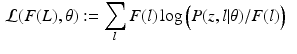 $$\begin{aligned} \mathcal {L} (F(L), \theta )&:= \sum _l F(l) \log \Big ( P(z,l|\theta ) / F(l) \Big ) \end{aligned}$$