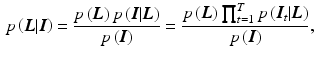 $$\begin{aligned} p\left( {\varvec{L}} | {\varvec{I}} \right) = \frac{p\left( {\varvec{L}} \right) p\left( {\varvec{I}} | {\varvec{L}} \right) }{p\left( {\varvec{I}} \right) } = \frac{p\left( {\varvec{L}} \right) \prod _{t=1}^T{p\left( {\varvec{I}}_t | {\varvec{L}} \right) }}{p\left( {\varvec{I}} \right) }, \end{aligned}$$