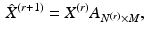 $$\begin{aligned} \hat{X}^{(r+1)} = X^{(r)}A_{N^{(r)}\times M}, \end{aligned}$$