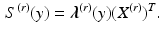 $$\begin{aligned} S^{(r)}(y) = \varvec{\lambda }^{(r)}(y)(X^{(r)})^T. \end{aligned}$$