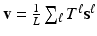 $$\mathbf {v} = \frac{1}{L}\sum _\ell T^\ell \mathbf {s}^\ell $$