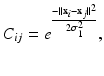 $$ C_{ij} = e^\frac{-||\mathbf {x}_i-\mathbf {x}_j||^2}{2\sigma _1^2}, $$