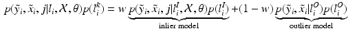 $$\begin{aligned} p(\tilde{y}_i,\tilde{x}_i,j|l_{i},\mathcal {X},\mathcal {\theta })p(l^k_{i})= w\underbrace{p(\tilde{y}_i,\tilde{x}_i,j|l^{I}_{i},\mathcal {X},\mathcal {\theta })p(l^I_{i})}_\text {inlier model}+(1-w)\underbrace{p(\tilde{y}_i,\tilde{x}_i|l^O_{i})p(l^O_{i})}_\text {outlier model} \end{aligned}$$