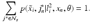 $$\begin{aligned} \sum _{j^*\in \mathcal {N}_s}p(\tilde{x}_i,j_n^*|l^2_{i},x_n,\mathcal {\theta })=1. \end{aligned}$$