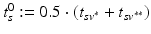 $$t_s^0:=0.5\cdot (t_{sv^*}+t_{sv^{**}})$$