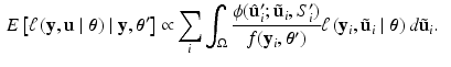 $$\begin{aligned} E \left[ \ell \left( \mathbf {y}, \mathbf {u} \mid \varvec{\theta }\right) \mid \mathbf {y}, \varvec{\theta }' \right]\propto & {} \sum _i \int _\Omega \frac{\phi (\hat{\mathbf {u}}'_i; \tilde{\mathbf {u}}_i, S'_i)}{f(\mathbf {y}_i,\varvec{\theta }')} \ell \left( \mathbf {y}_i, \tilde{\mathbf {u}}_i \mid \varvec{\theta }\right) d\tilde{\mathbf {u}}_i. \end{aligned}$$