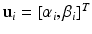 $$\mathbf {u}_i = [\alpha _i, \beta _i]^T$$