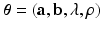 $$\varvec{\theta }= (\mathbf {a}, \mathbf {b}, \lambda , \rho )$$