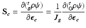 $$\begin{aligned} \mathbf{S}_e = \frac{\partial ({^t_g\rho } \psi )}{\partial \varvec{\epsilon }_{e}} = \frac{1}{J_g}\frac{\partial ({^t_0\rho } \psi )}{\partial \varvec{\epsilon }_{e}} \end{aligned}$$