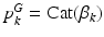 $$p_{k}^G = \text {Cat}(\beta _k)$$