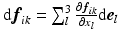 $$\text {d}{\varvec{f}}_{ik}=\sum _l^3\frac{\partial {\varvec{f}}_{ik}}{\partial x_l}\text {d}{\varvec{e}}_{l}$$