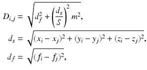 $$\begin{aligned} D_{i,j} =&\ \sqrt{d_{f}^2 + \left( \frac{d_{s}}{S}\right) ^2 m^2}, \\ d_{s}=&\ \sqrt{(x_i - x_j)^2 + (y_i - y_j)^2 + (z_i - z_j)^2}, \nonumber \\ d_{f} =&\ \sqrt{(f_i - f_j)^2}, \nonumber \end{aligned}$$