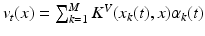 $$v_t(x) = \sum _{k=1}^{M} K^V(x_k(t), x) \alpha _k(t)$$