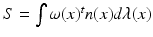 $$S = \int \omega (x)^t n(x) d\lambda (x)$$