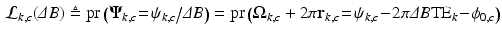 $$\begin{aligned} \mathcal {L}_{k,c}{(\varDelta B)} \triangleq \text {pr}\left( \varvec{\Psi }_{k,c} \!=\! \psi _{k,c} \big / \varDelta B\right) = \text {pr}\left( \varvec{\Omega }_{k,c} + 2\pi \mathbf{r}_{k,c}\!=\! \psi _{k,c}\! -\! 2\pi \varDelta B \text {TE}_k \!-\! \phi _{0,c} \right) \end{aligned}$$