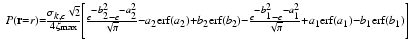 $$\begin{aligned} \scriptstyle P(\mathbf{r}=r) = \frac{\sigma _{k,c} \sqrt{2}}{4\zeta _\text {max}} \left[ \frac{e^{-b_2^2} - e^{-a_2^2}}{\sqrt{\pi }} - a_2 \text {erf}(a_2) + b_2 \text {erf}(b_2) - \frac{e^{-b_1^2} - e^{-a_1^2}}{\sqrt{\pi }} + a_1 \text {erf}(a_1) - b_1 \text {erf}(b_1)\right] \end{aligned}$$