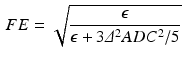 $$\begin{aligned} FE = \sqrt{\frac{\epsilon }{\epsilon + 3 \varDelta ^2 ADC^2 /5}} \end{aligned}$$