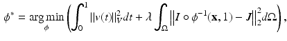 $$\begin{aligned} {\phi ^*} = \mathop {\arg \min }\limits _\phi \left( {\int _0^1 \Vert {v(t)} \Vert _V^2dt + \lambda \int _\Omega {{{\big \Vert {I \circ {\phi ^{ - 1}}(\mathbf {x},1) - J} \big \Vert }_2^2}d\Omega } } \right) , \end{aligned}$$