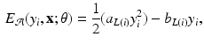 $$\begin{aligned} E_{\mathcal {A}}(y_i, \mathbf{x}; \theta ) = \frac{1}{2}(a_{L(i)}y_i^2) - b_{L(i)}y_i, \end{aligned}$$