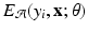 $$E_{\mathcal {A}}(y_i, \mathbf{x}; \theta )$$