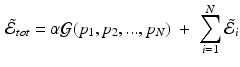 $$\begin{aligned} \tilde{\mathcal {E}}_{tot} = \alpha \mathcal {G} (p_1,p_2,...,p_N)\; + \; \sum _{i=1}^{N} \tilde{\mathcal {E}}_i \end{aligned}$$