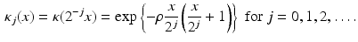 $$\begin{aligned} \kappa _j(x)=\kappa (2^{-j}x)=\exp \left\{ -\rho \frac{x}{2^j}\left( \frac{x}{2^j}+1\right) \right\} \text{ for } j=0,1,2, \ldots . \end{aligned}$$