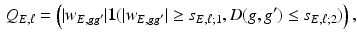 $$\begin{aligned} Q_{E, \ell }=\left( |w_{E, gg'}|\mathbf{1}(|w_{E, gg'}|\ge s_{E, \ell ; 1}, D(g, g')\le s_{E, \ell ; 2})\right) , \end{aligned}$$