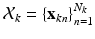 $$\mathcal {X}_k=\{\mathrm {\mathbf {x}}_{kn}\}^{N_k}_{n=1}$$