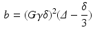 $$\begin{aligned} b = (G\gamma \delta )^2(\varDelta - \frac{\delta }{3}) \end{aligned}$$