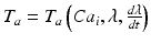 $$T_a=T_a \left( Ca_i, \lambda , \frac{d\lambda }{dt} \right) $$