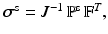 $$ \varvec{\sigma }^{\text {s}}= J^{-1} \, \mathbb {P}^{\text {s}}\, \mathbb {F}^T,$$