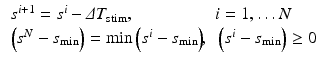 $$\begin{aligned} \begin{array}{ll} s^{i+1}=s^i-{\varDelta }T_{\mathrm {stim}}, &{} i=1,\dots N \\ \left( s^{N}-s_{\mathrm {min}}\right) =\min \left( s^{i}-s_{\mathrm {min}}\right) \!\!, &{}\left( s^{i}-s_{\mathrm {min}}\right) \ge 0 \end{array} \end{aligned}$$