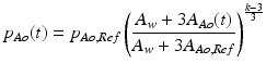 $$ p_{Ao} (t) = p_{Ao,Ref} \left( {\frac{{A_{w} + 3A_{Ao} (t)}}{{A_{w} + 3A_{Ao,Ref} }}} \right)^{{\frac{k - 3}{3}}} $$